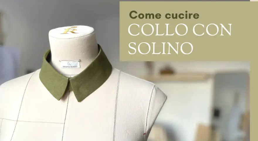 Cartamodello colletto staccabile: un tutorial per cucire un colletto con solino, perfetto per dare un tocco chic ai tuoi capi.